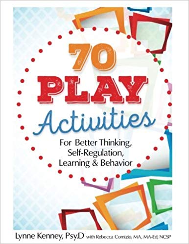  70 Play Activities for Better Thinking, Self-Regu