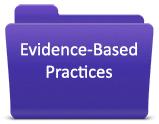 Evidence Based Practices 
