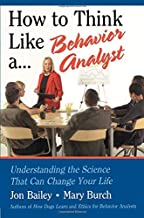  How to Think Like a Behavior Analyst