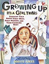  Growing Up It's a Girl Thing