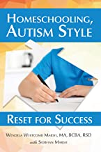  Homeschooling, Autism Style: Reset for Success