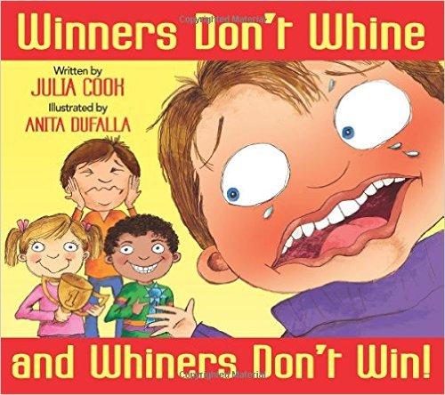  Winners Don't Whine and Whiners Don't Win!